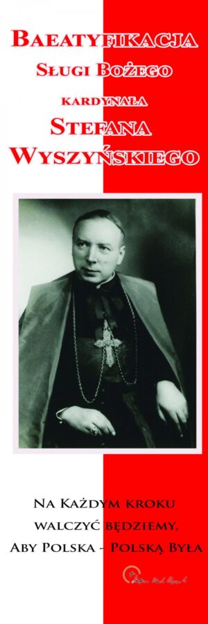 Nr 9 Baner na beatyfikacje Kardynała Wyszyńskiego