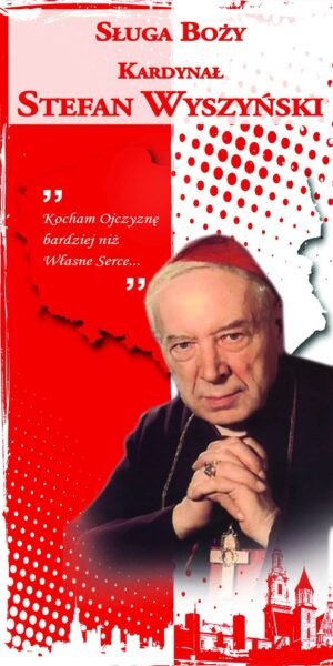 Nr 1 Baner na beatyfikacje Kardynała Wyszyńskiego