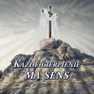 Tło do Grobu Pańskiego przedstawiające drewniany krzyż z przewieszoną białą szatą na tle szarego nieba z napisem kaze cierpienie ma sens