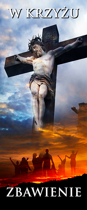 baner z hasłem na wielki post w krzyżu zbawienie