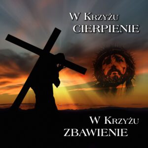 Tło do ciemnicy na wymiar - baner religijny z napisem W Krzyżu Cierpienie W Krzyżu Zbawienie, motyw drogi krzyżowej.