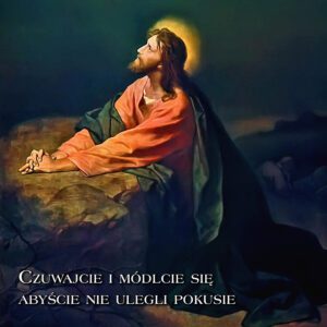 Tekst alternatywny: Tło do ciemnicy nr 34, 150x200 cm – Jezus modlący się w Ogrójcu, napis „Czuwajcie i módlcie się abyście nie ulegli pokusie”.